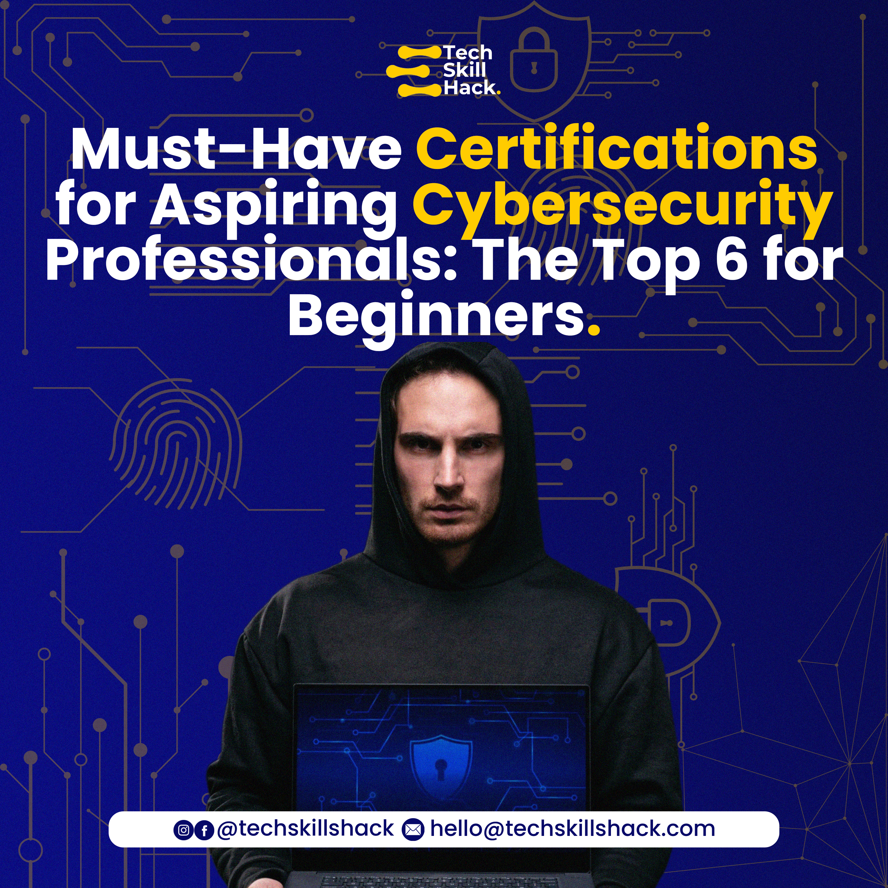 Must-Have Certifications for Aspiring Cybersecurity Professionals: The Top 6 for Beginners