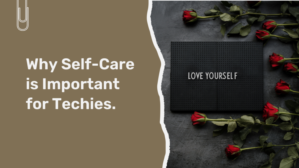 Why Self-Care is Important for Techies